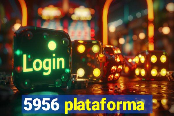 5956 plataforma